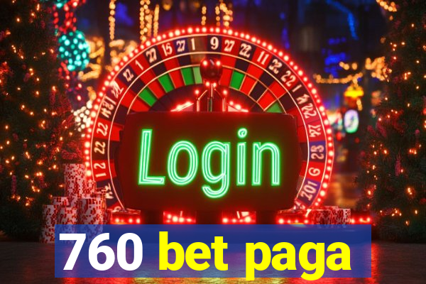 760 bet paga